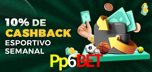 10% de bônus de cashback na Pp6Bet